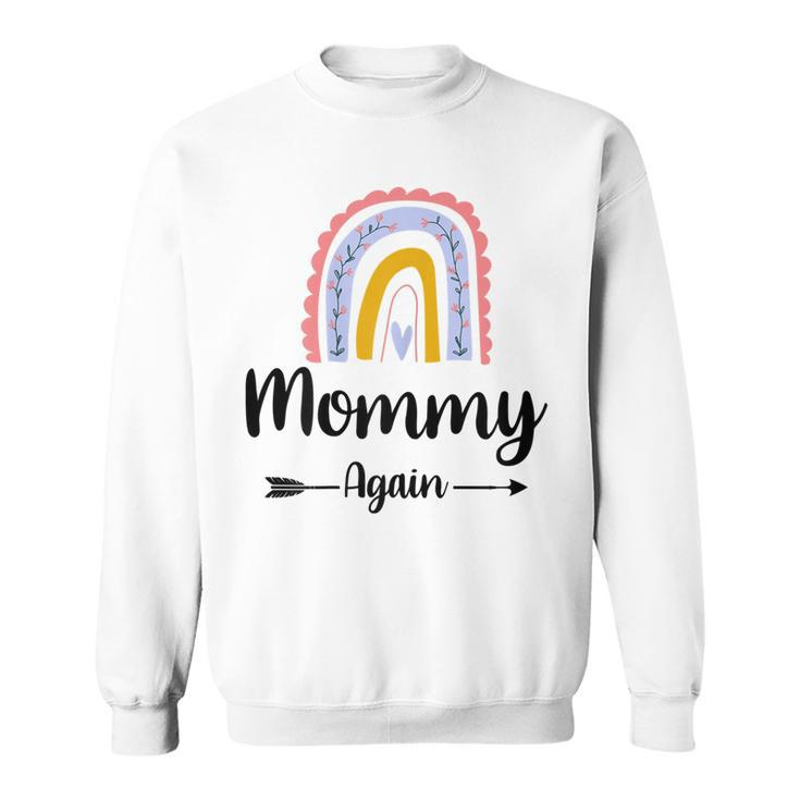 Soon To Be Mommy Again Rainbow Graphic Baby Announcement Family Sweatshirt