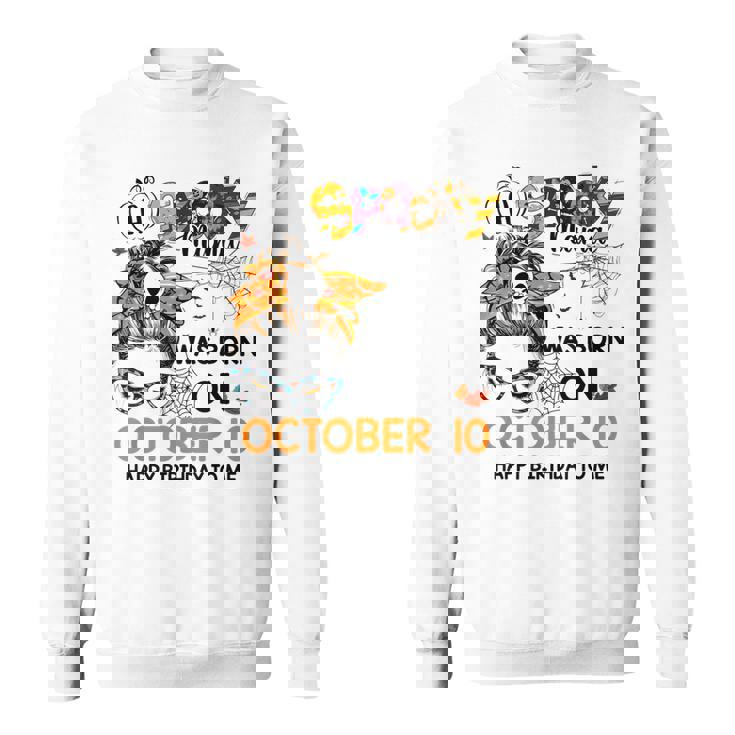 Spooky Mama Born On October 10Th Birthday Bun Hair Halloween Sweatshirt