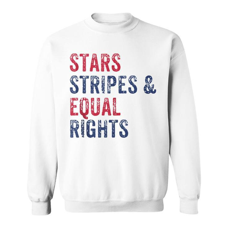 Stars Stripes And Equal Rights 4Th Of July Womens Rights  Sweatshirt