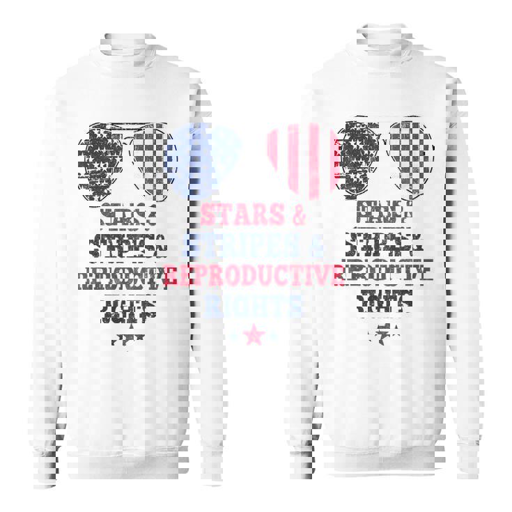 Stars Stripes Reproductive Rights American Flag 4Th Of July  Sweatshirt