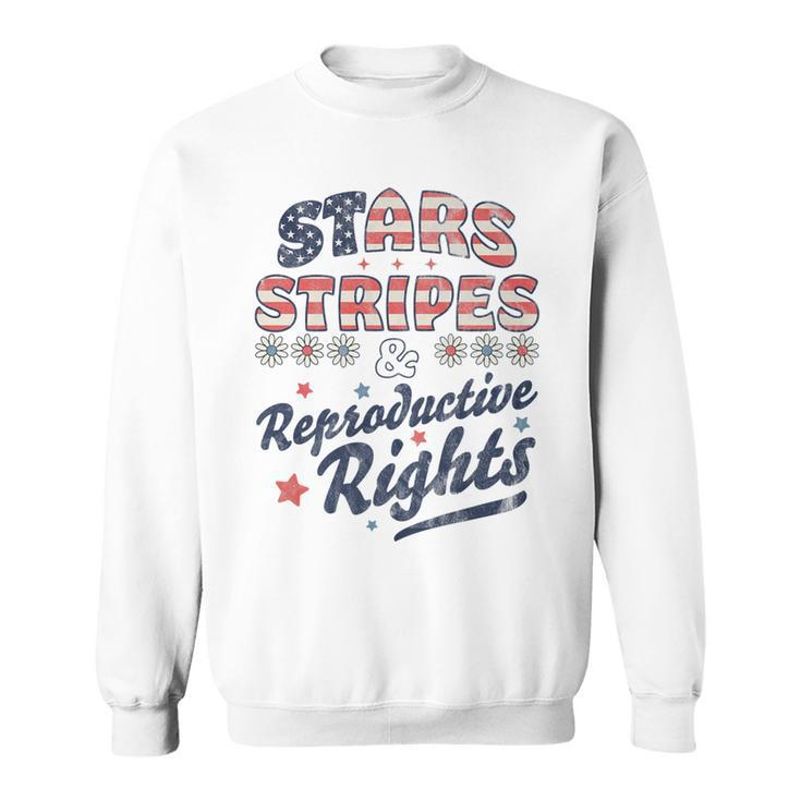 Stars Stripes Reproductive Rights Patriotic 4Th Of July Cute   Sweatshirt