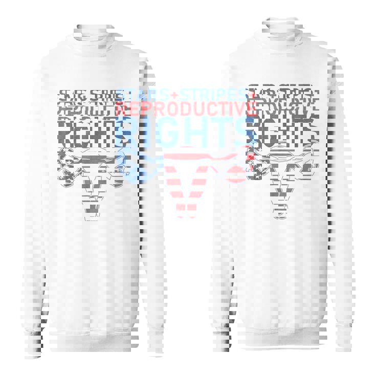 Stars Stripes Reproductive Rights Patriotic 4Th Of July  V22 Sweatshirt