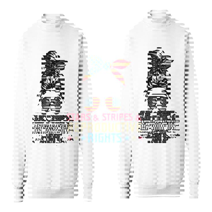Stars Stripes Reproductive Rights Patriotic 4Th Of July  V5 Sweatshirt