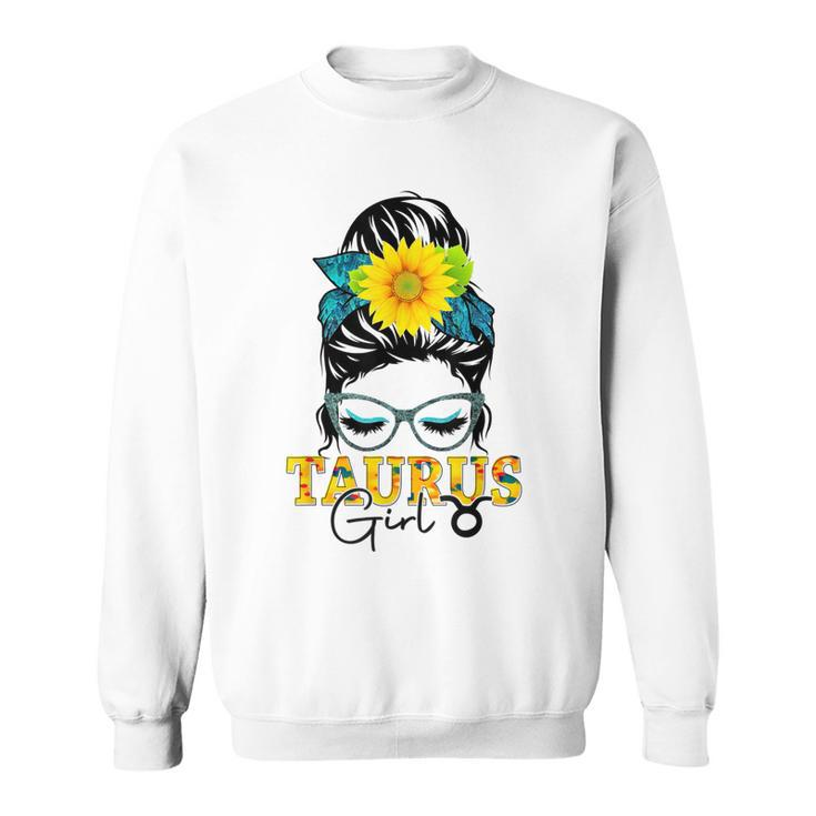 Taurus Girl Birthday Messy Bun Hair Sunflower  Sweatshirt