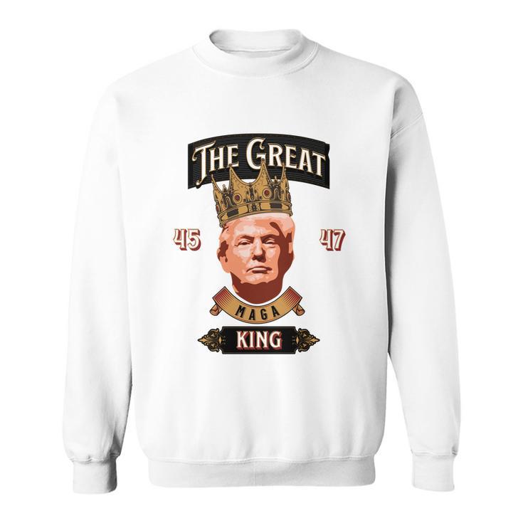 The Great Maga King Maga King Ultra Maga Tshirt Sweatshirt