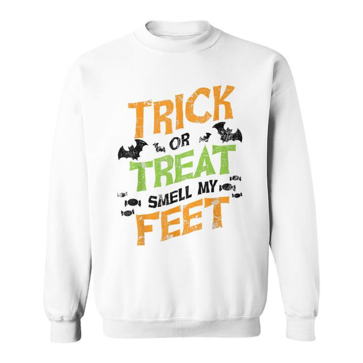 Trick Or Treat Smell My Feet  Funny Kids Halloween Gift Sweatshirt