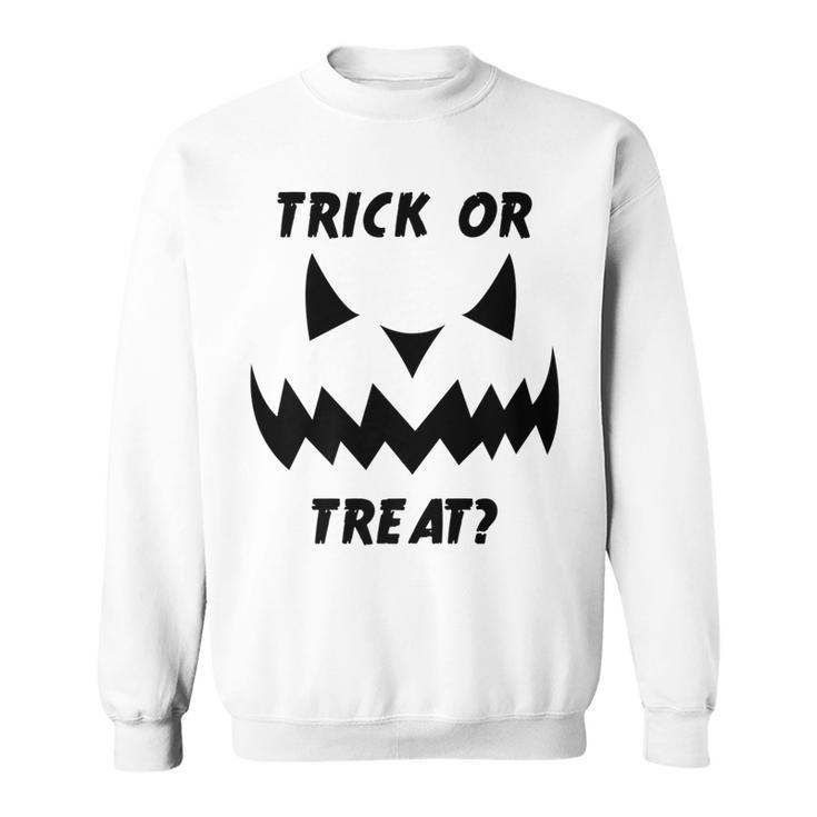 Trick Or Treat With A Jack O Lantern Pumpkin Halloween   Sweatshirt