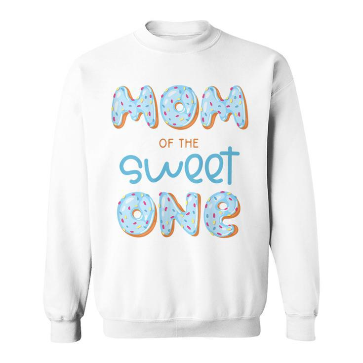Womens Mom Of The Sweet One Donut Boy 1St Birthday Party Mommy Mama  Sweatshirt