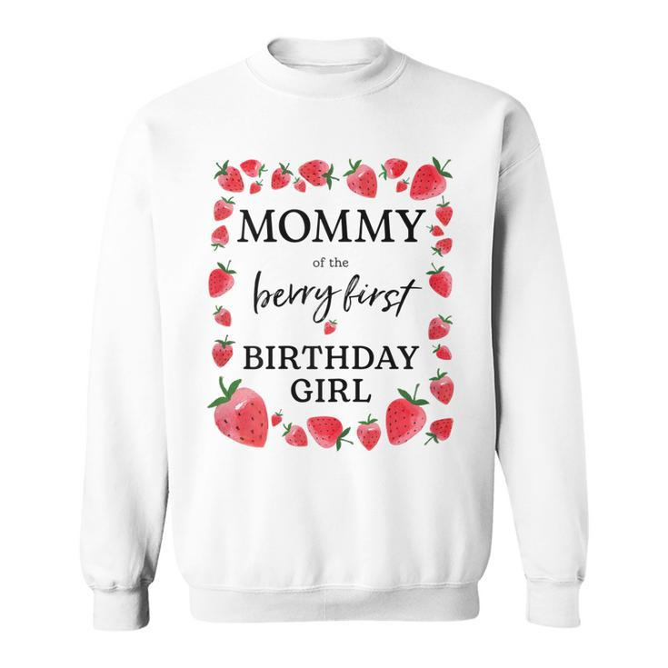 Womens Mommy Of The Berry First Birthday Girl Sweet One Strawberry  Sweatshirt