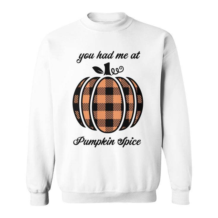 You Had Me At Pumpkin Spice Halloween Autumn Fall Cute Men Women Sweatshirt Graphic Print Unisex