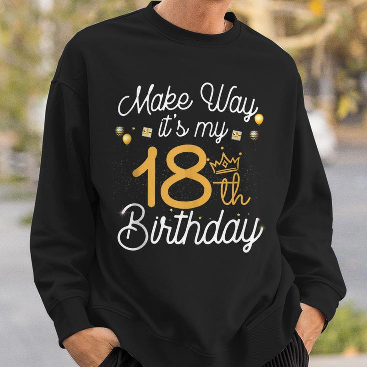 18Th Birthday Queen Women Make Way Its My 18Th Birthday V2 Sweatshirt Gifts for Him