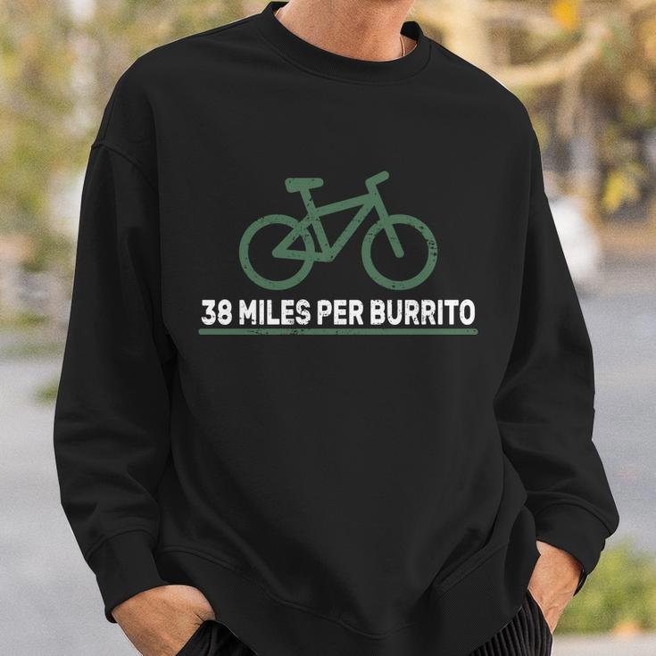 38 Miles Per Burrito Bike Ride Sweatshirt Gifts for Him