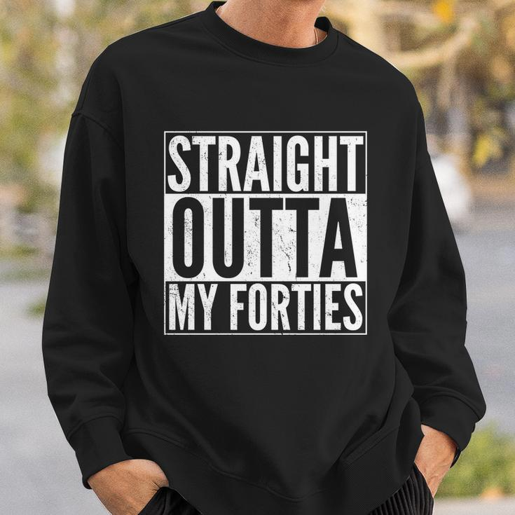 40Th Birthday - Straight Outta My Forties Tshirt Sweatshirt Gifts for Him