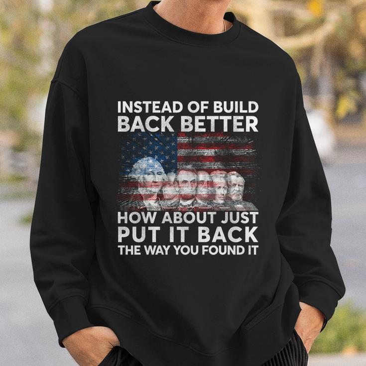 4Th Of July Instead Of Build Back Better How About Just Put It Back Sweatshirt Gifts for Him