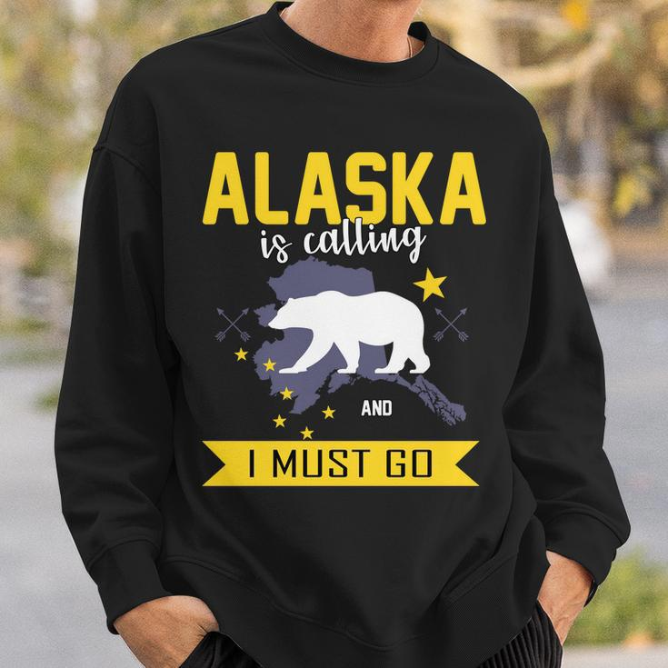 Alaska Is Calling And I Must Go Sweatshirt Gifts for Him
