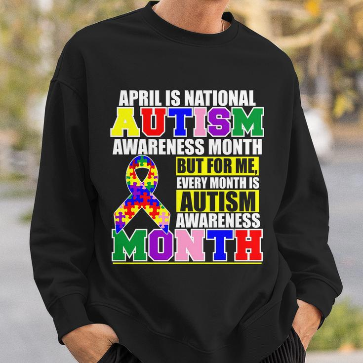 April Is Autism Awareness Month For Me Every Month Is Autism Awareness Tshirt Sweatshirt Gifts for Him
