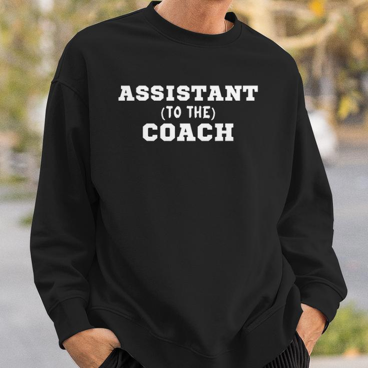 Assistant To The Coach Assistant Coach Sweatshirt Gifts for Him