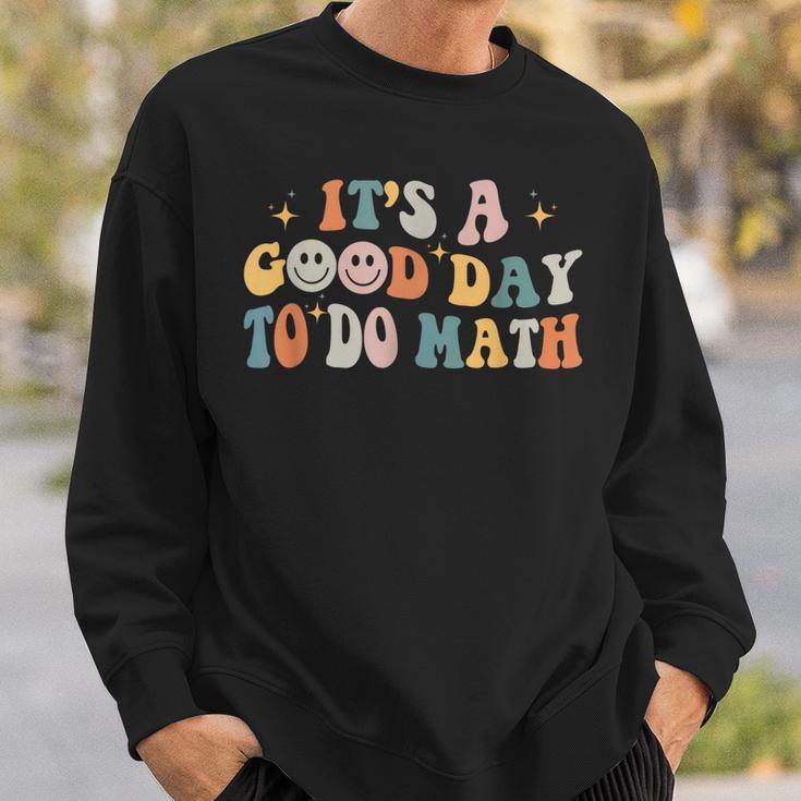 Back To School Its A Good Day To Do Math Teachers Groovy Sweatshirt Gifts for Him