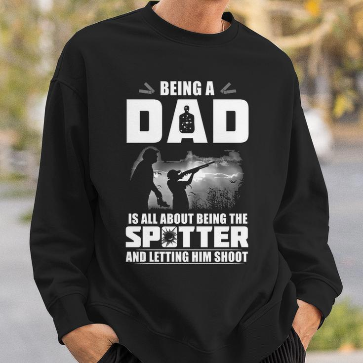 Being A Dad - Letting Him Shoot Sweatshirt Gifts for Him