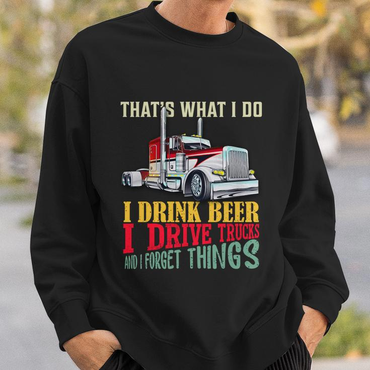 Big Rigs Thats What I Do I Beer I Drive Trucks Gift Sweatshirt Gifts for Him
