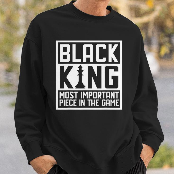 Black King The Most Important Piece In The Game African Men Sweatshirt Gifts for Him