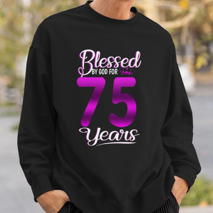 Blessed By God For 75 Years Old 75Th Birthday Gifts Crown Sweatshirt Gifts for Him