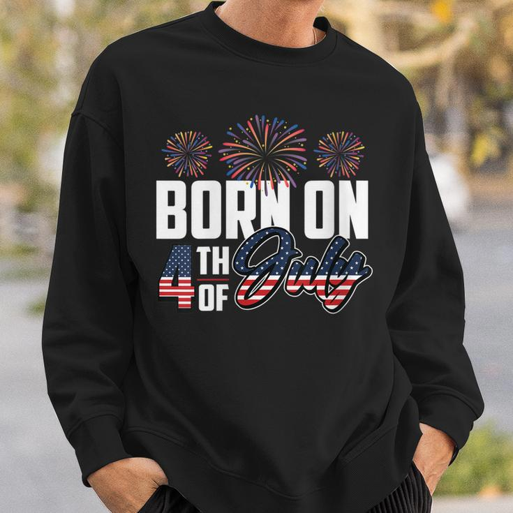 Born On The Fourth Of July 4Th Of July Birthday Patriotic Sweatshirt Gifts for Him