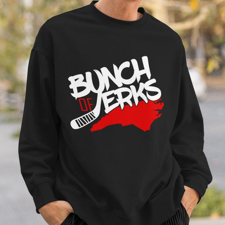 Bunch Of Jerks Carolina Hockey Sweatshirt Gifts for Him