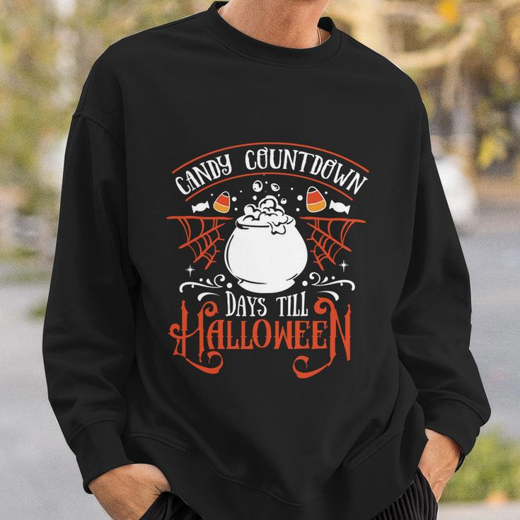 Candy Countdown Days Till Halloween Funny Halloween Quote V2 Sweatshirt Gifts for Him