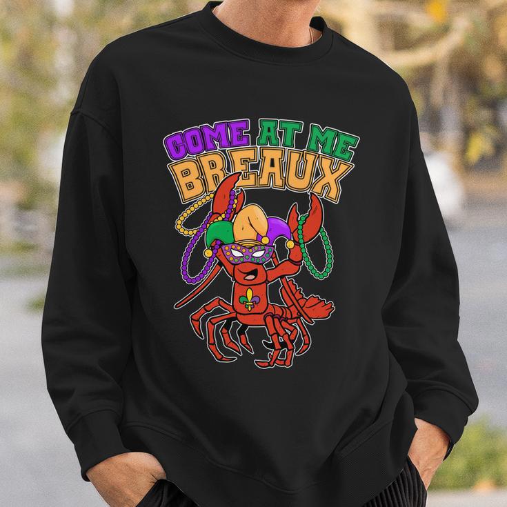 Come At Me Breaux Mardi Gras Crawfish Sweatshirt Gifts for Him