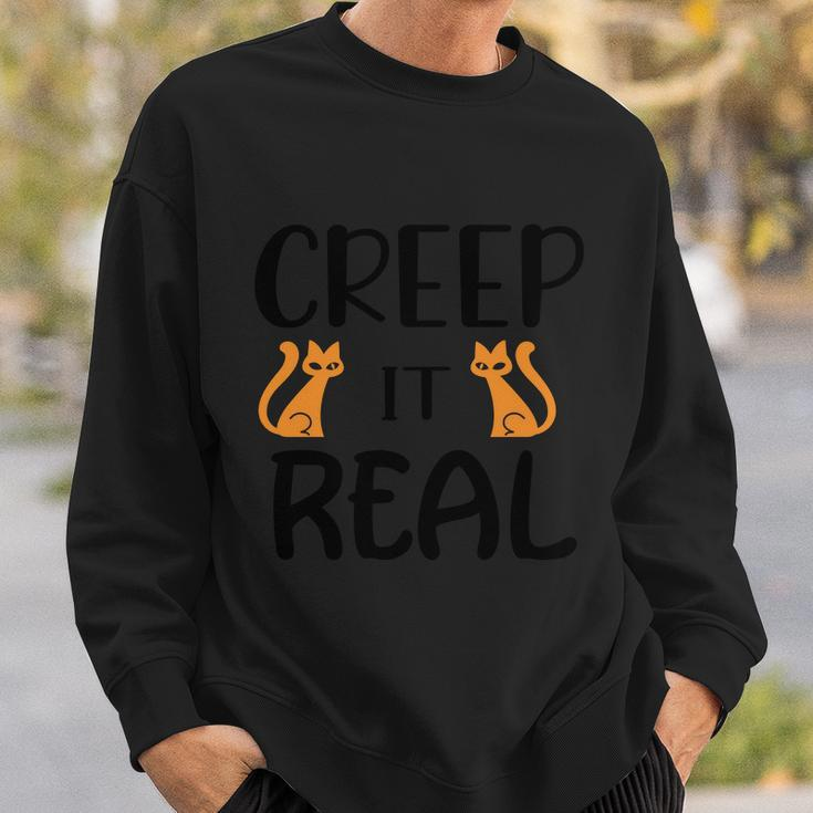Creep It Real Cat Halloween Quote Sweatshirt Gifts for Him