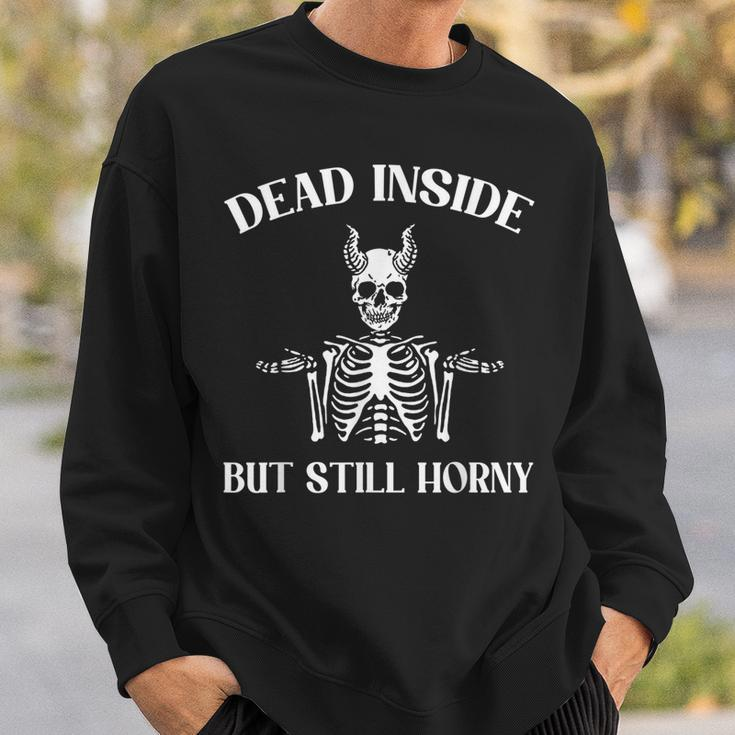 Dead Inside But Still Horny Funny Joke Pun Bachelor Party Men Women Sweatshirt Graphic Print Unisex Gifts for Him