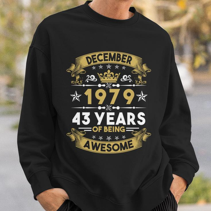 December 1979 43 Years Of Being Awesome Funny 43Rd Birthday Sweatshirt Gifts for Him