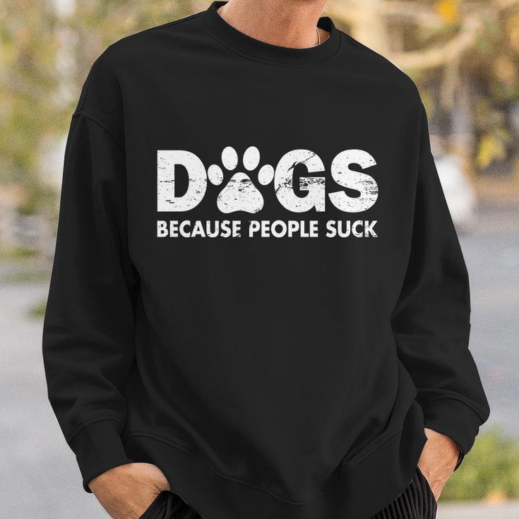 Dogs Because People Suck Tshirt Sweatshirt Gifts for Him