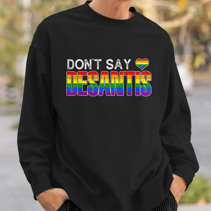 Dont Say Desantis Anti Liberal Florida Say Gay Lgbtq Pride Sweatshirt Gifts for Him