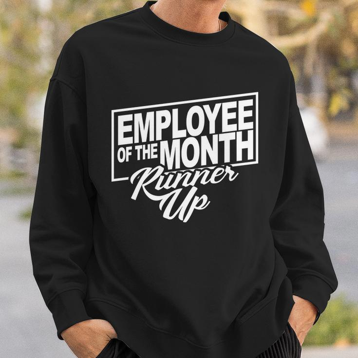 Employee Of The Month Runner Up Sweatshirt Gifts for Him