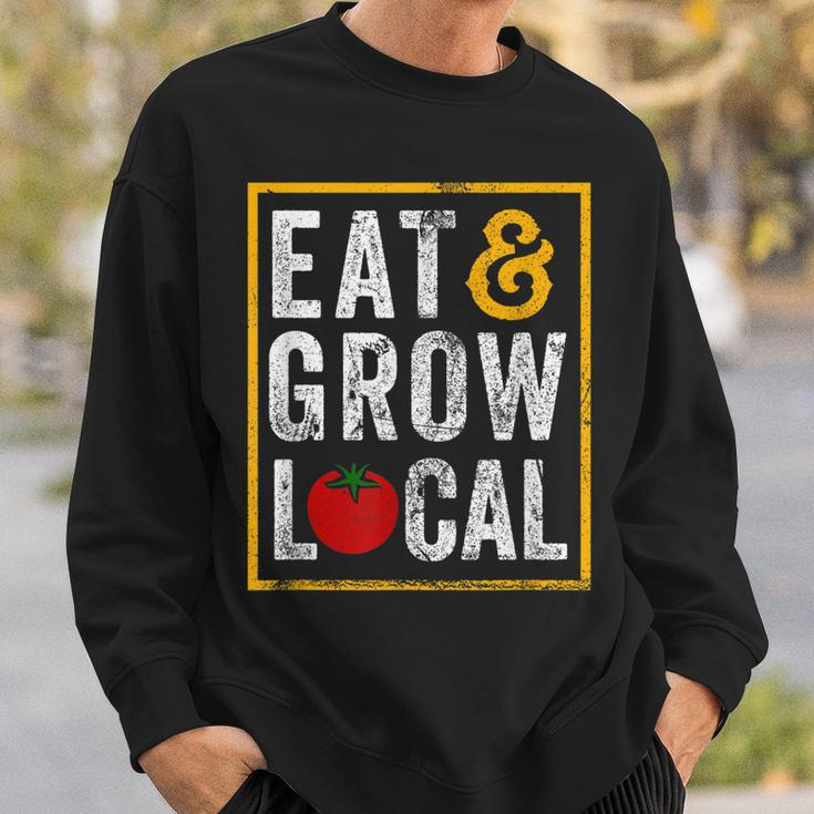 Farmers Market Eat And Grow Local Farming Farmers  Sweatshirt Gifts for Him