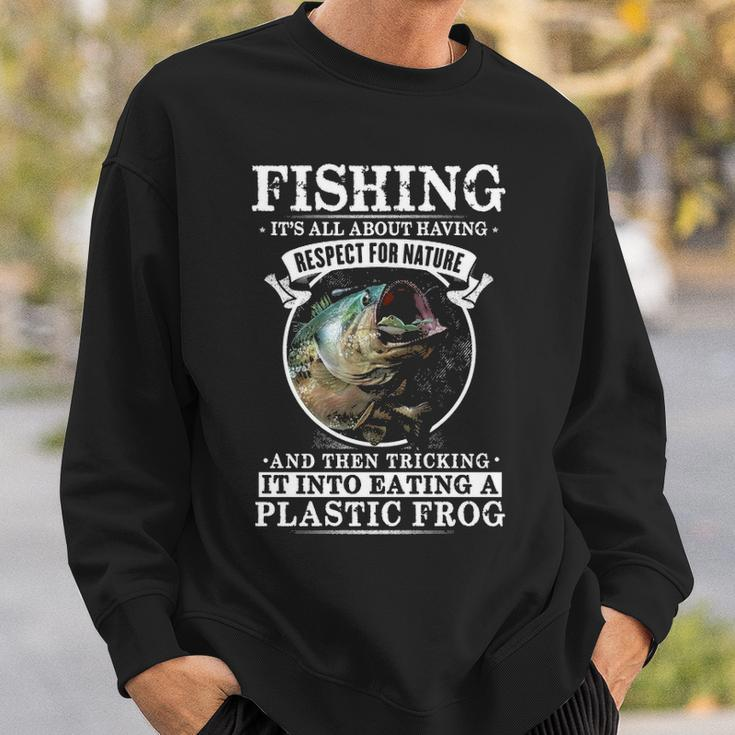 Fishing - Its All About Respect Sweatshirt Gifts for Him