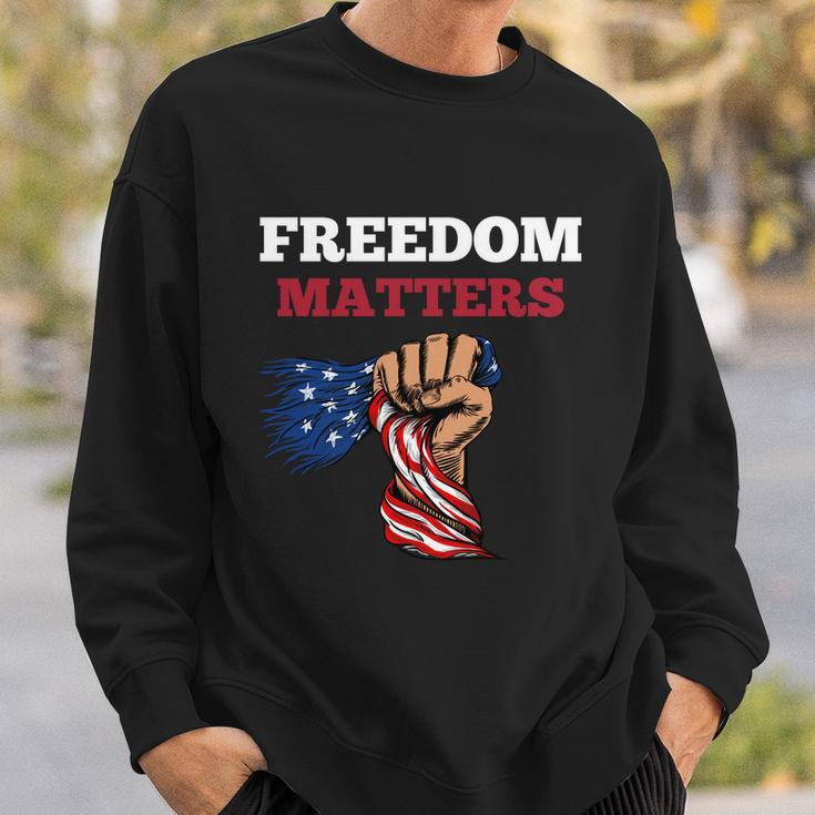 Freedom Matters Fist American Flag Sweatshirt Gifts for Him