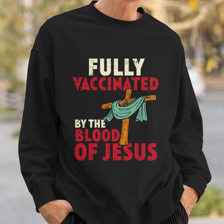 Fully Vaccinated By Blood Of Jesus Christian V2 Sweatshirt Gifts for Him