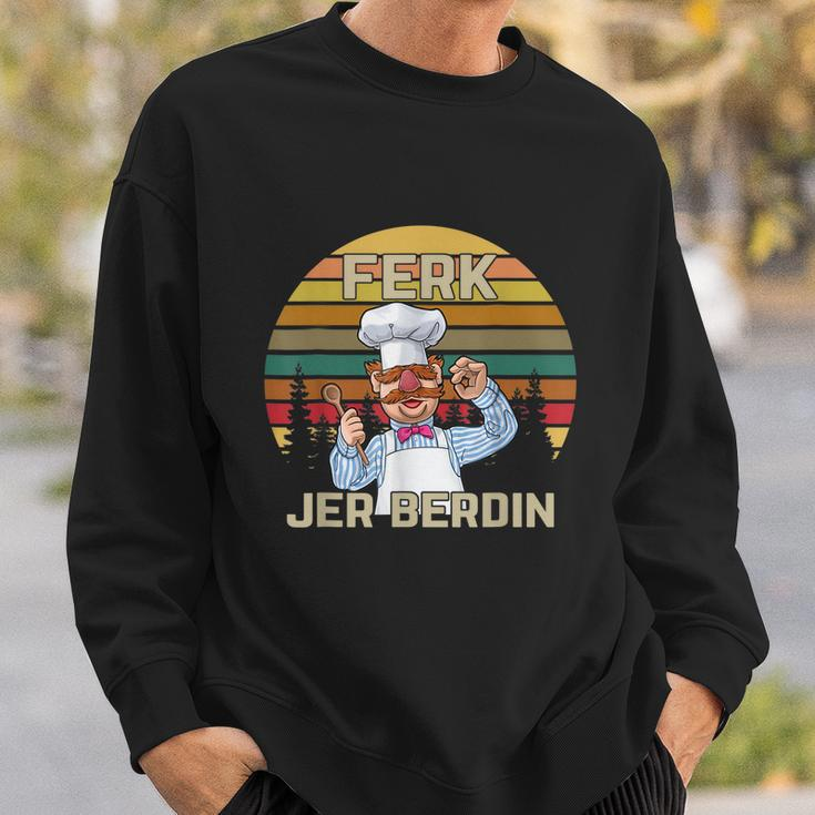 Funny Ferk Jer Berdin Retro Vintage Sweatshirt Gifts for Him