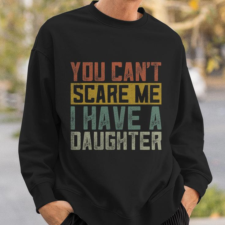 Funny Girl Dad Shirt Daddy Fathers Day I Have A Daughter Sweatshirt Gifts for Him