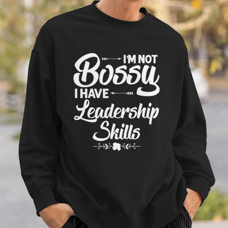 Funny I&8217M Not Bossy I Have Leadership Skills Gift Women Kids Sweatshirt Gifts for Him
