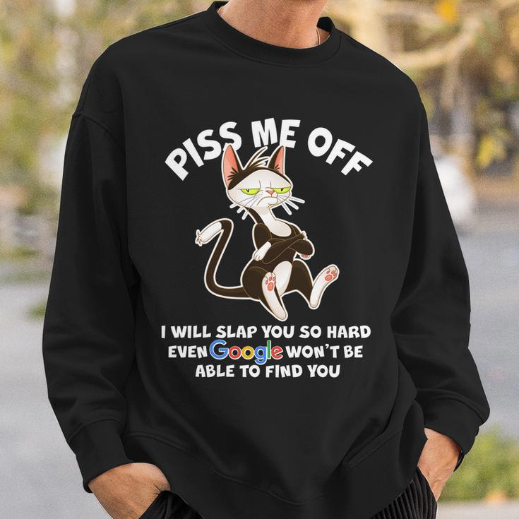 Funny Piss Me Off Cat Meme Sweatshirt Gifts for Him