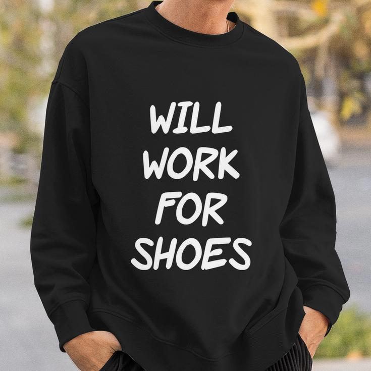 Funny Rude Slogan Joke Humour Will Work For Shoes Tshirt Sweatshirt Gifts for Him