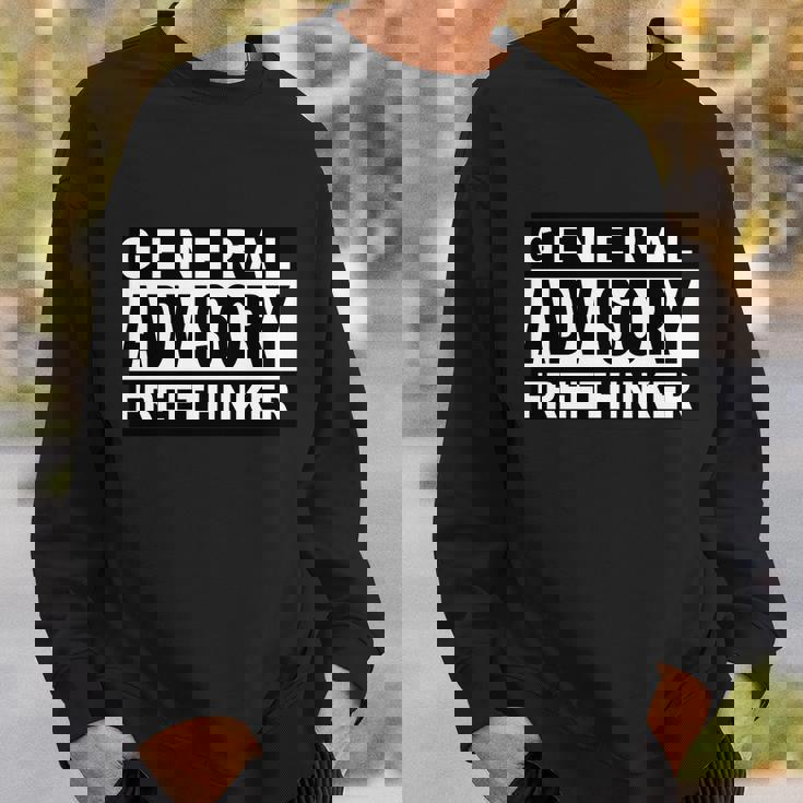 General Advisory Freethinker Tshirt Sweatshirt Gifts for Him