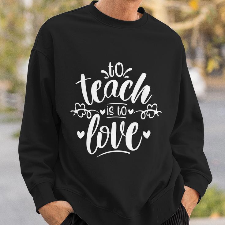 Gift For Teacher To Teach Is To Love_Tshirt Graphic Plus Size Premium Shirt Sweatshirt Gifts for Him