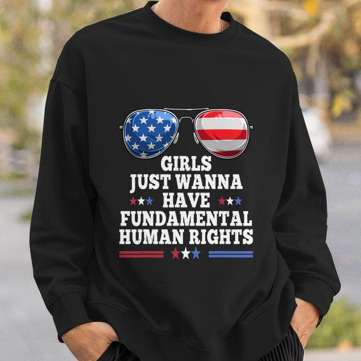Girls Just Want To Have Fundamental Womens Rights Sweatshirt Gifts for Him