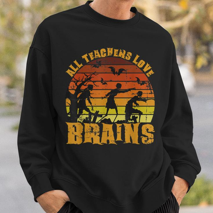Halloween School Teacher All Teachers Love Brains Sweatshirt Gifts for Him