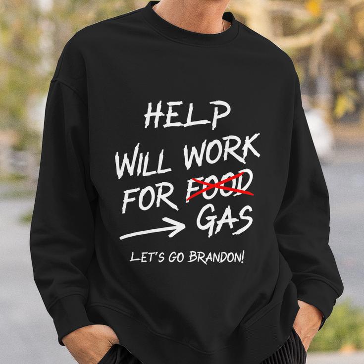 Help Will Work For Gas Lets Go Brandon Funny Bidenflation Sweatshirt Gifts for Him